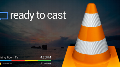 VLC - Ready to Chromecast