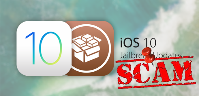 Jailbreak iOS 10 SCAM