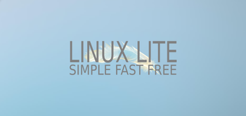 Linux Lite, un Linux para aquellos que no quieren complicaciones