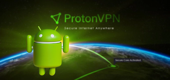 ProtonVPN llega a Android como un VPN gratuito, seguro e ilimitado