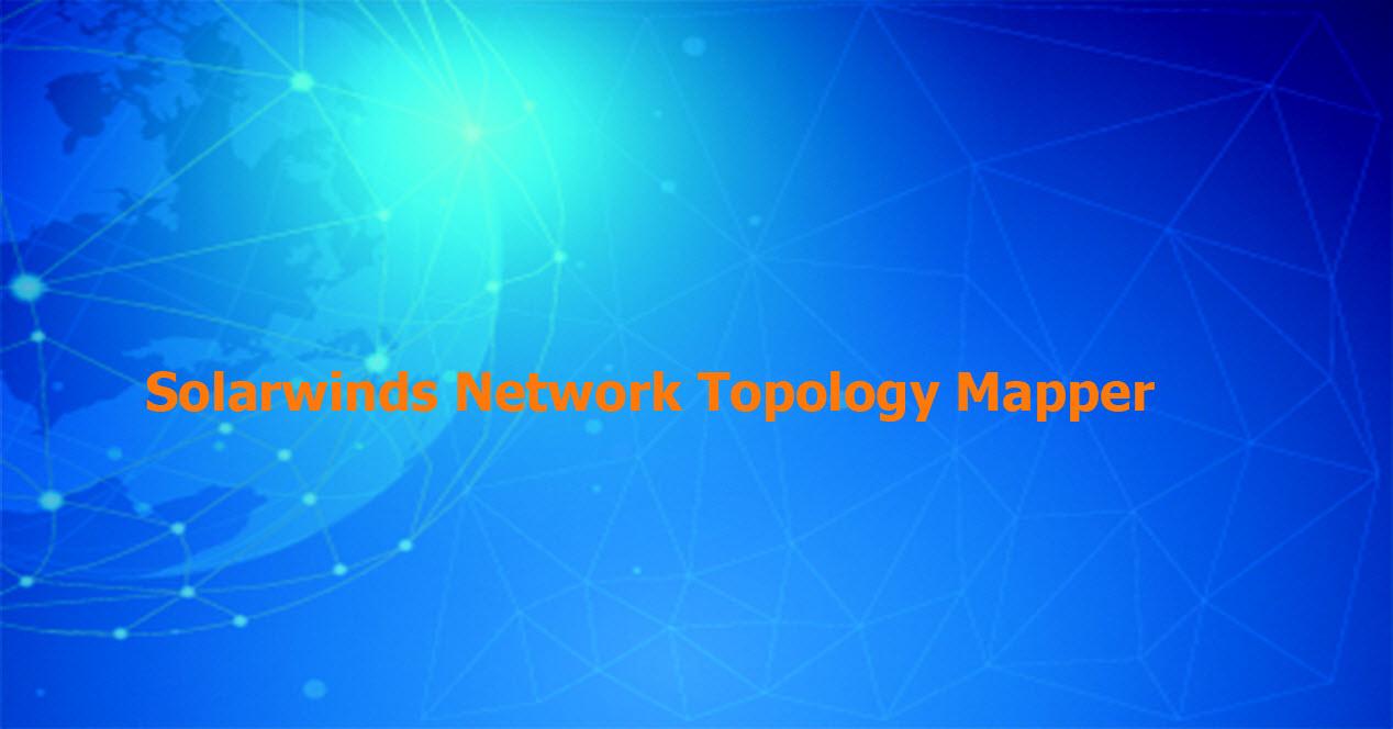 Solarwinds Network Topology Mapper