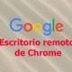 escritorio remoto de Chrome
